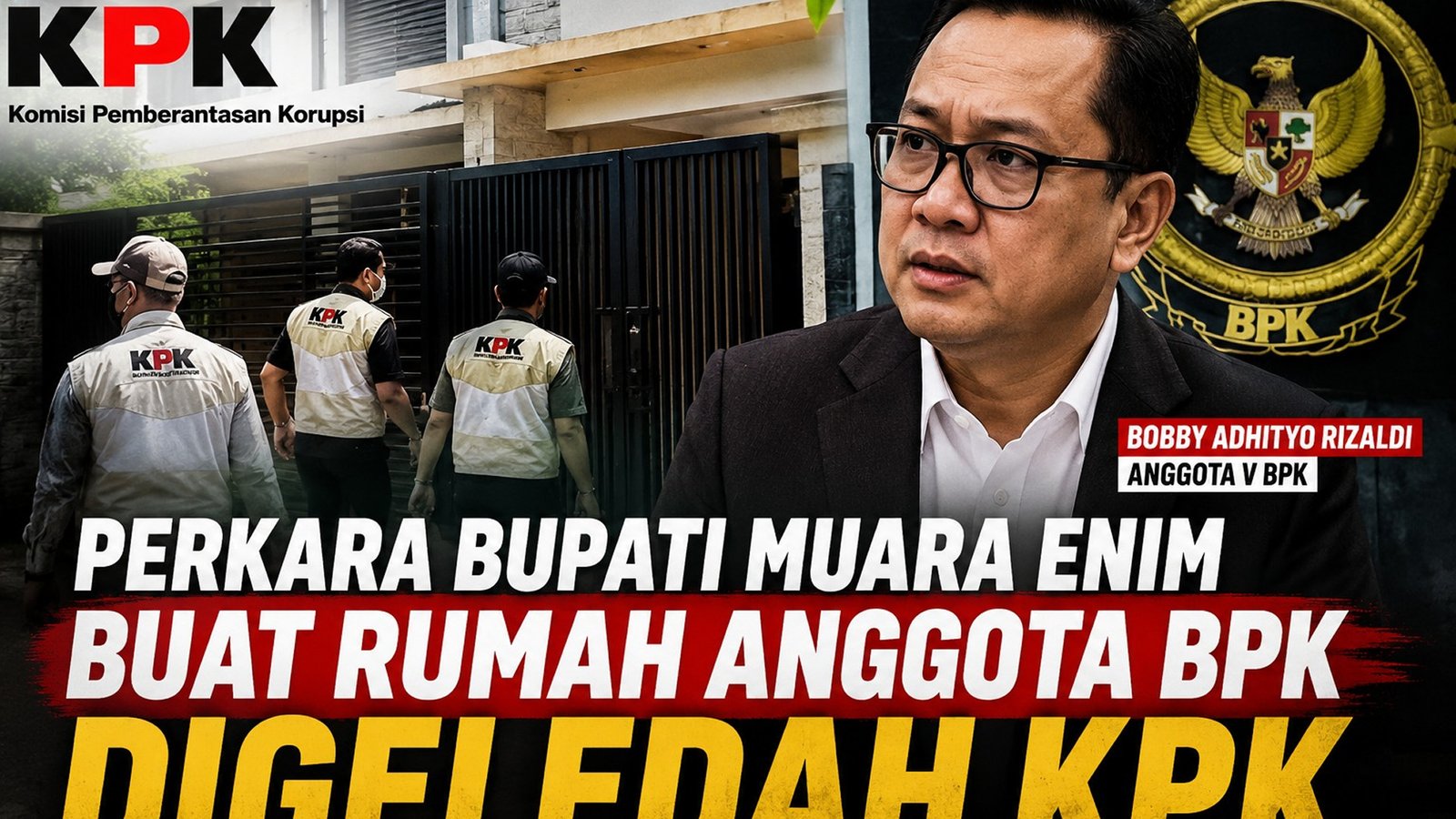 KPK Geledah Rumah Anggota BPK dalam Pengembangan Kasus Dugaan Suap Bupati Muara Enim